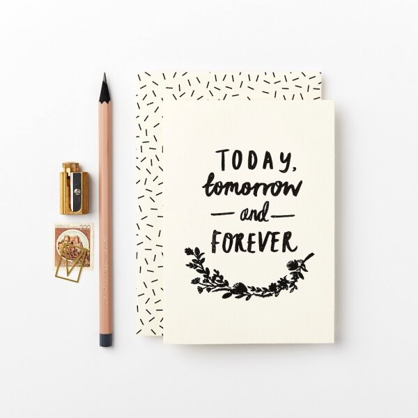 Today, tomorrow and forever